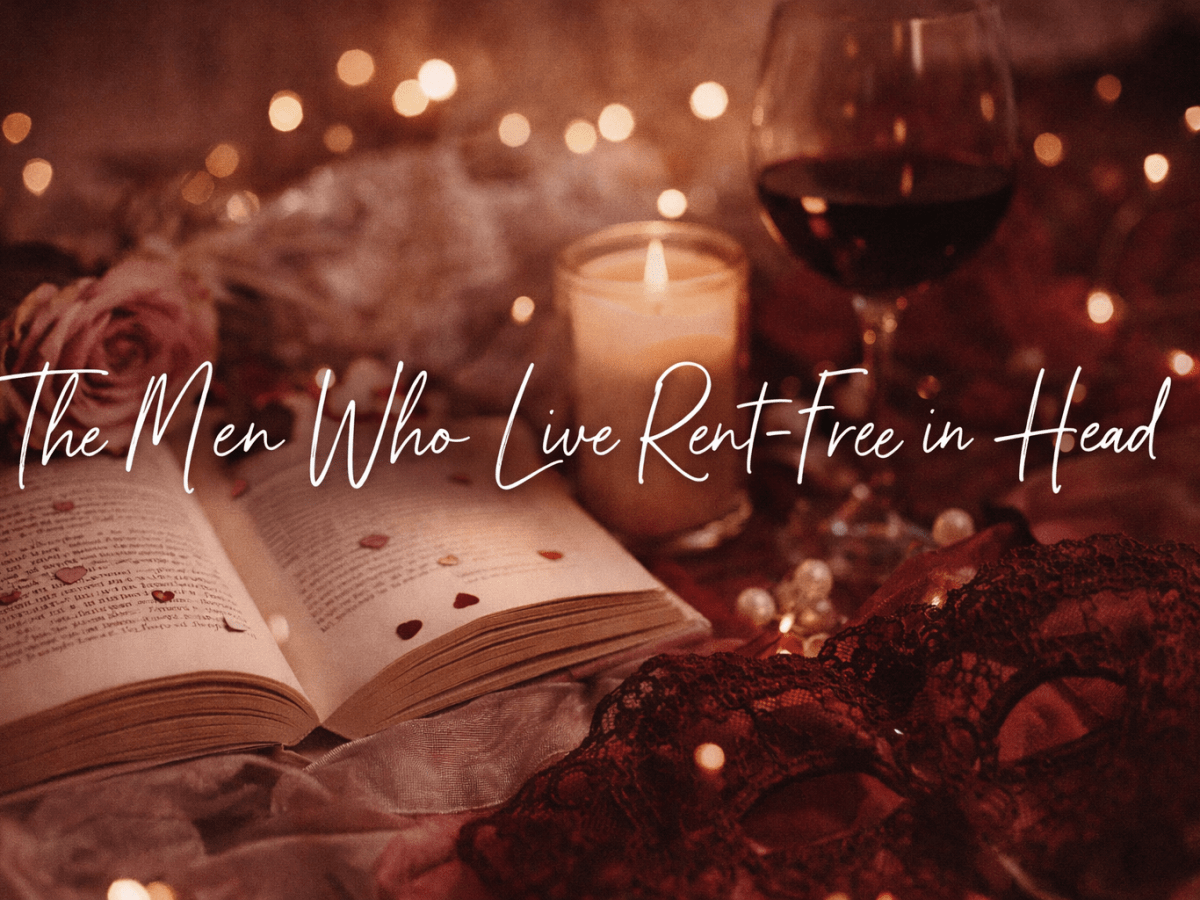 💌 The Men Who Live Rent-Free in My&nbsp;Head