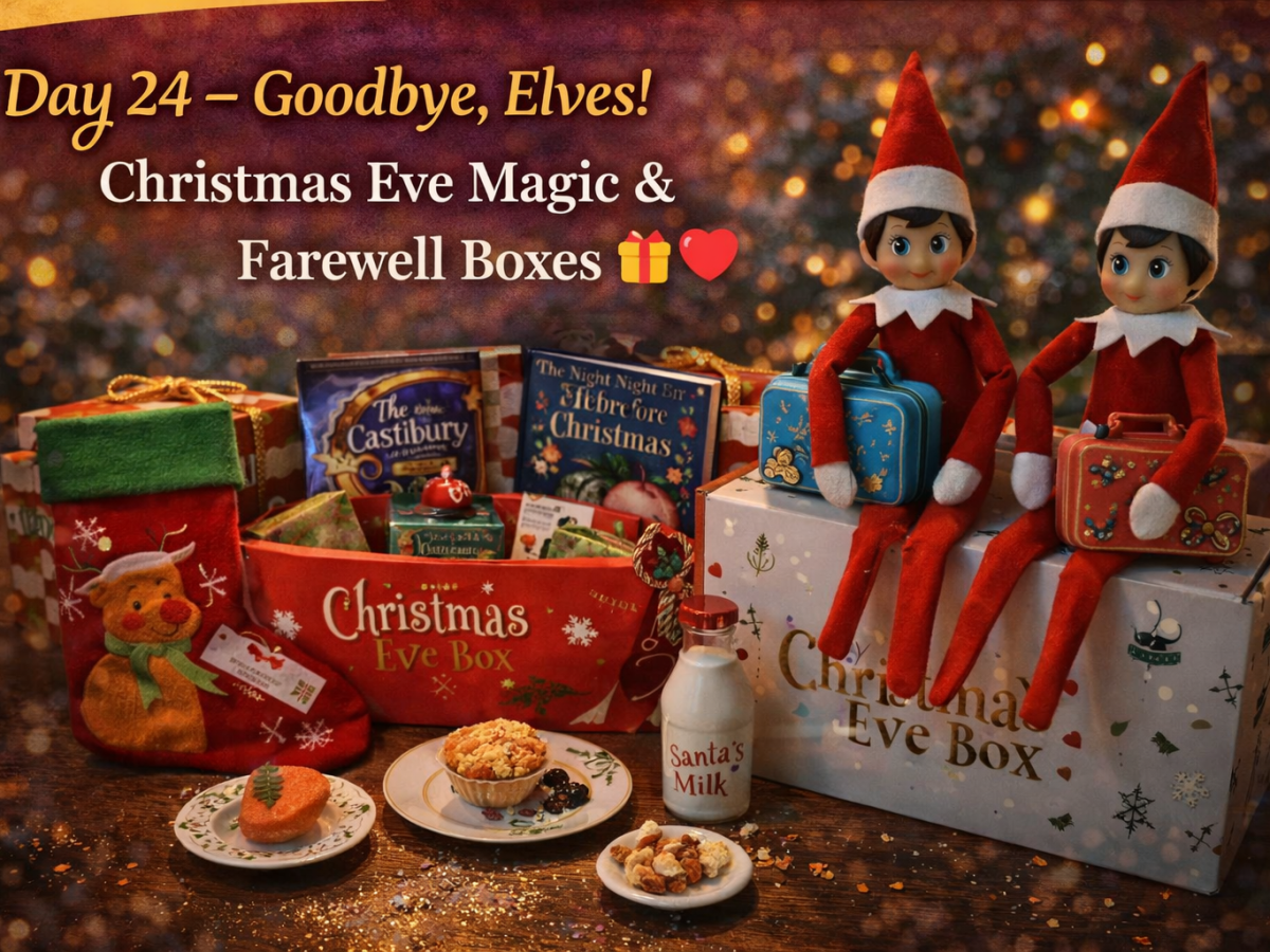 🎁❤️ Day 24 – Goodbye, Elves! Christmas Eve Magic & Farewell&nbsp;Boxes